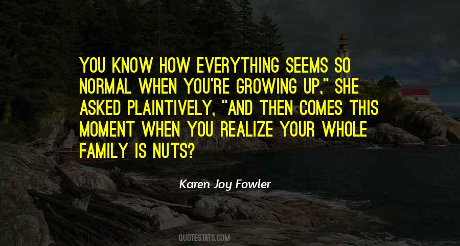 You're Growing Up Quotes #724084