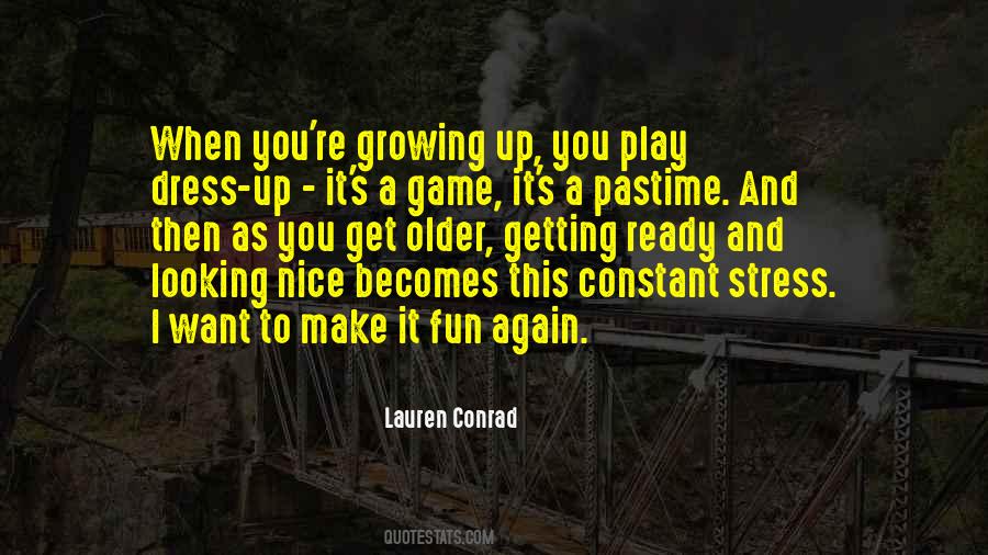 You're Growing Up Quotes #751204