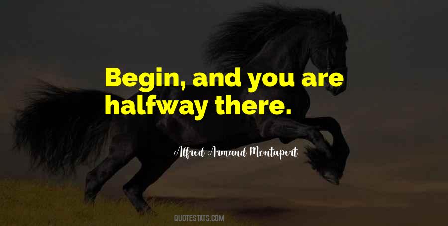 You're Halfway There Quotes #1804825