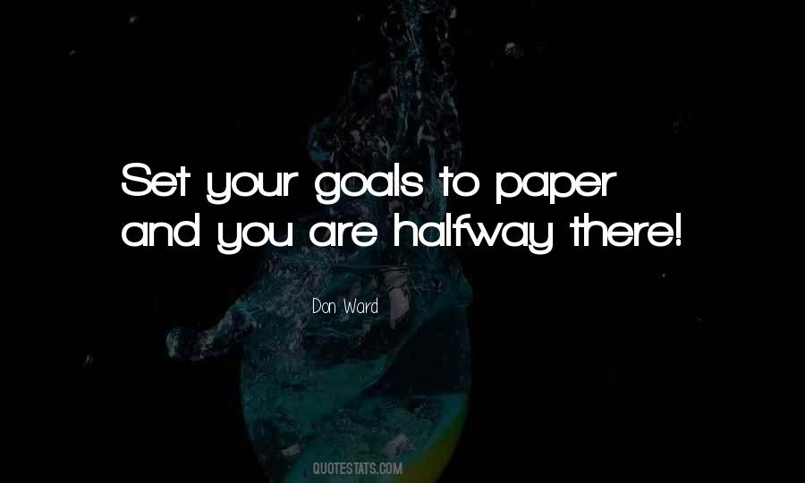 You're Halfway There Quotes #354436