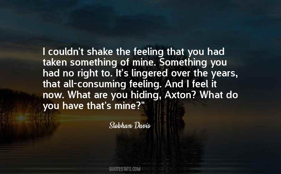 You're Hiding Something Quotes #1626986