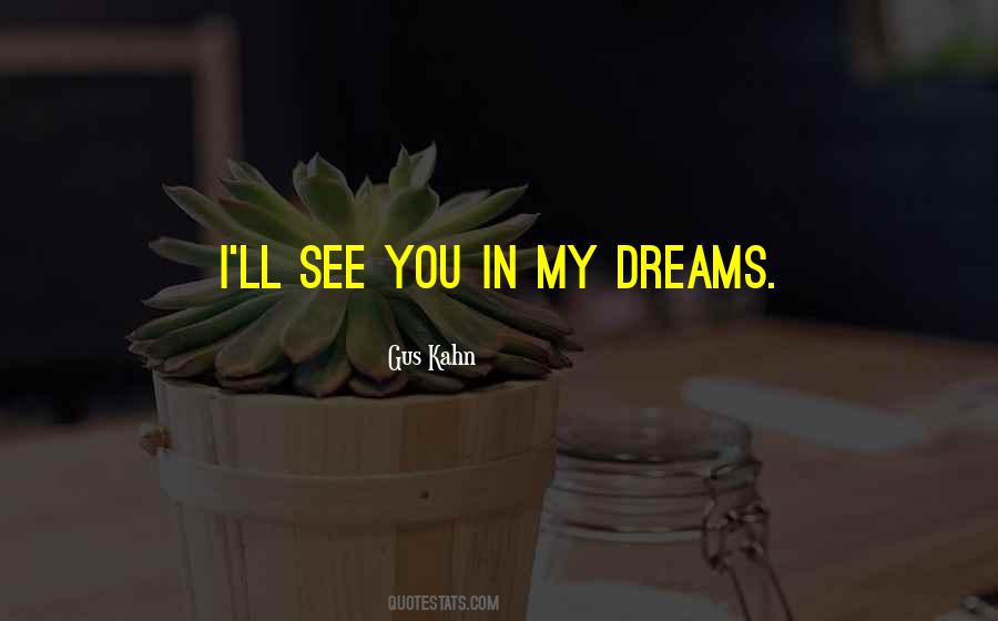 You're In My Dreams Quotes #14561