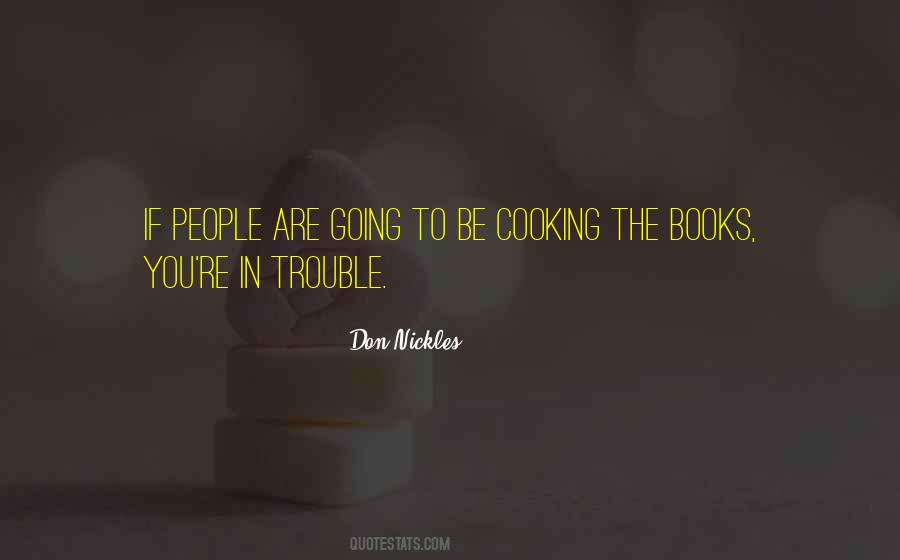 You're In Trouble Quotes #1168279