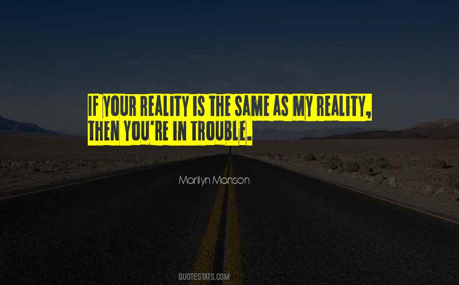 You're In Trouble Quotes #118361