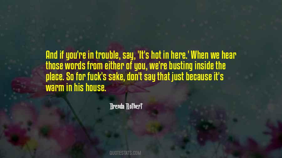 You're In Trouble Quotes #1387663