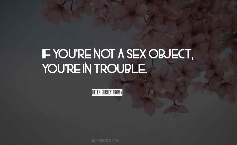 You're In Trouble Quotes #1403990