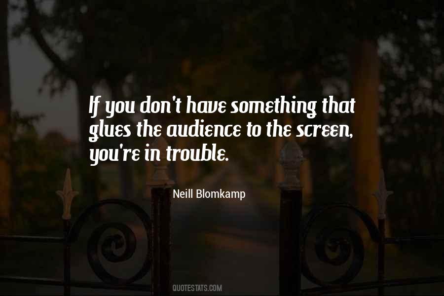 You're In Trouble Quotes #1428822