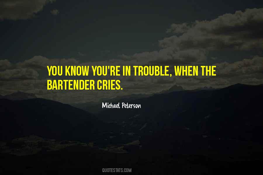 You're In Trouble Quotes #1498615