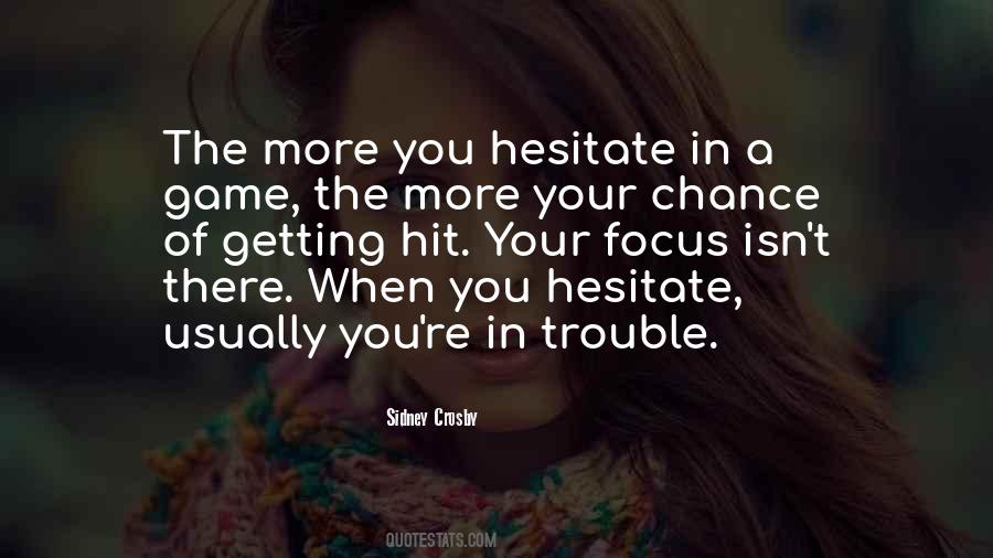 You're In Trouble Quotes #1743920