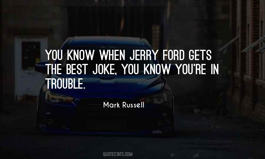 You're In Trouble Quotes #1755908