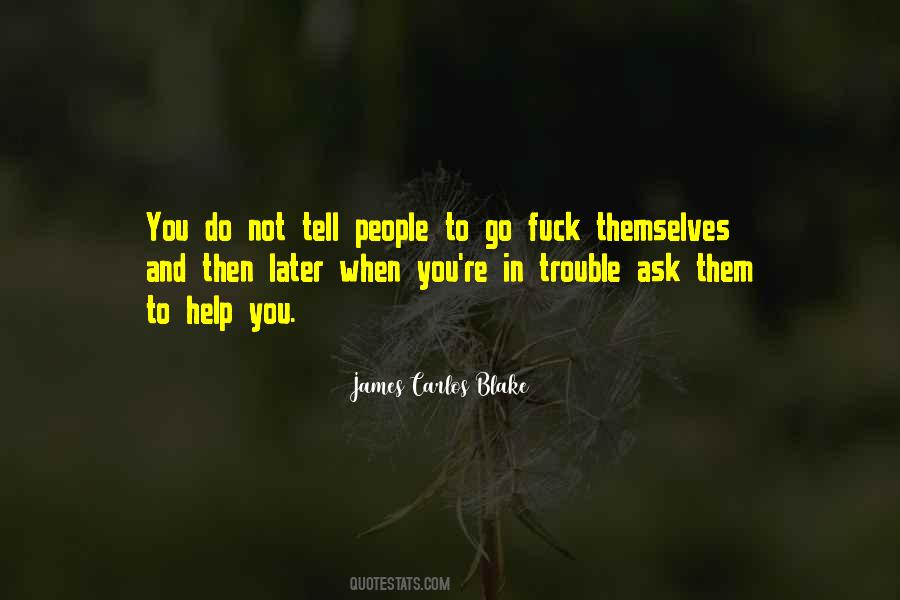 You're In Trouble Quotes #195335