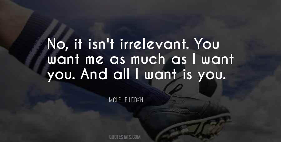 You're Irrelevant Quotes #401470