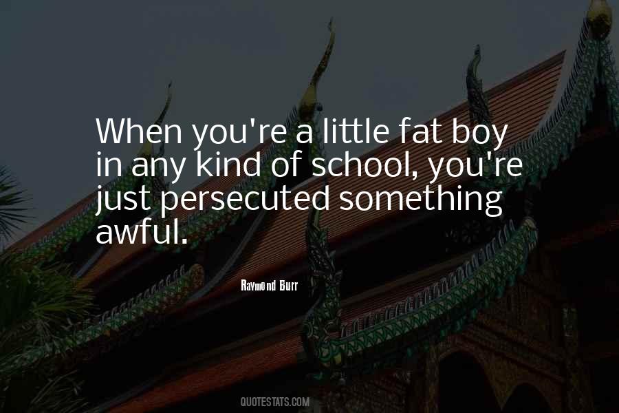 You're Just A Boy Quotes #101243