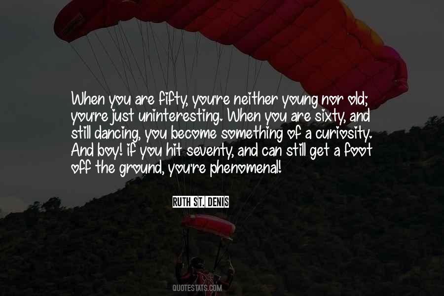 You're Just A Boy Quotes #1584185