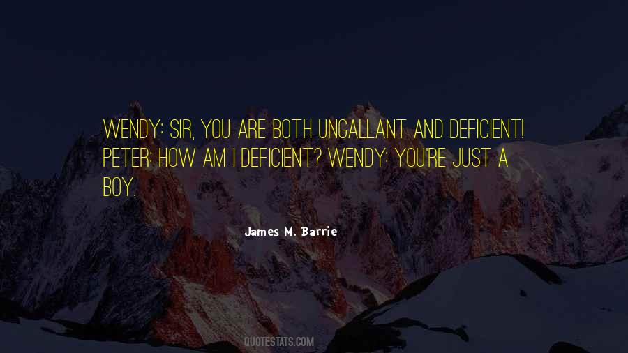 You're Just A Boy Quotes #887398