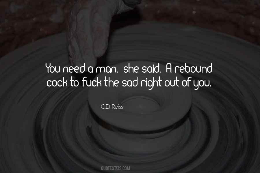 You're Just A Rebound Quotes #770526