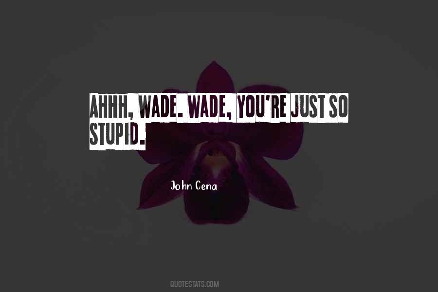 You're Just Stupid Quotes #903280