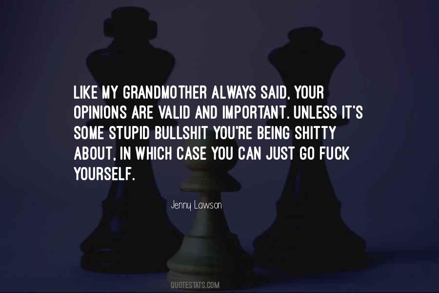 You're Just Stupid Quotes #915234