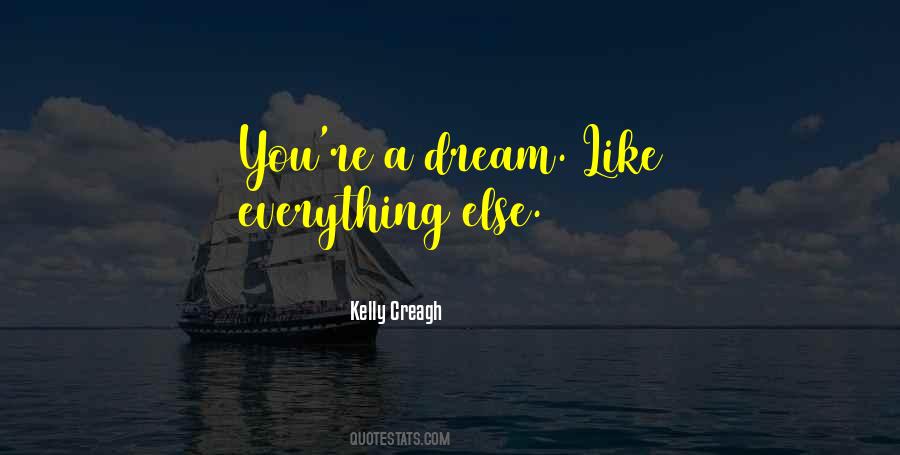 You're Like A Dream Quotes #99908