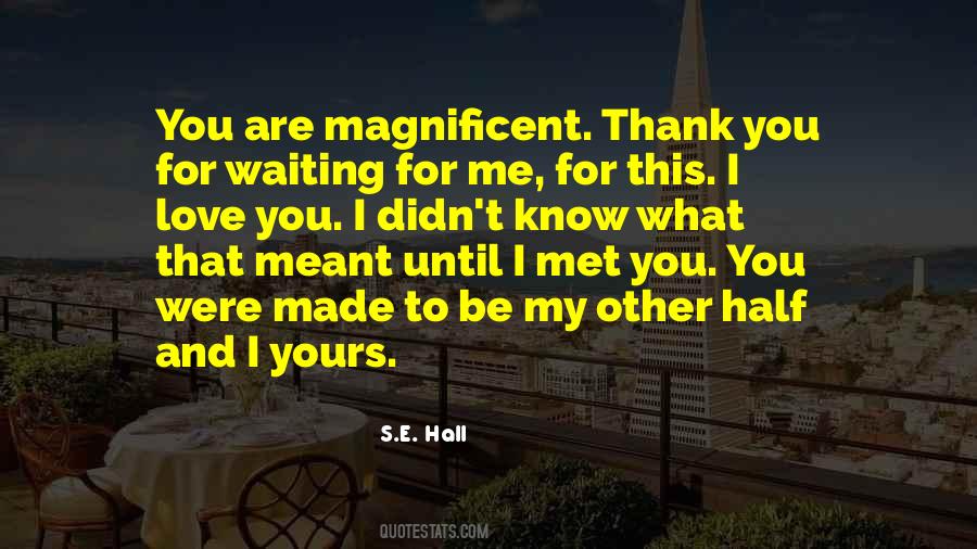 You're Meant For Me Quotes #915872
