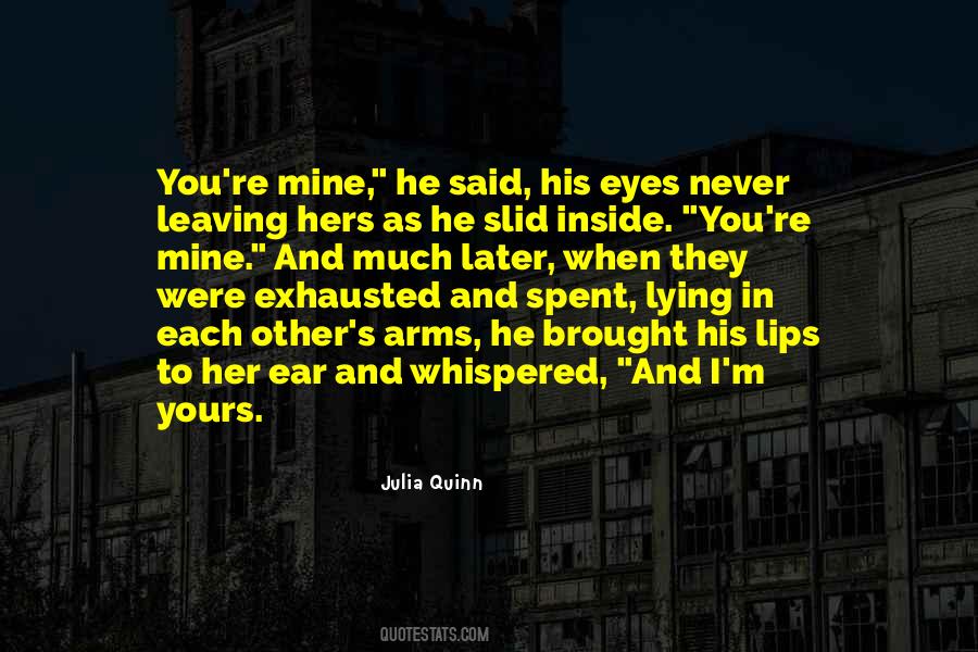 You're Mine And I'm Yours Quotes #1445205