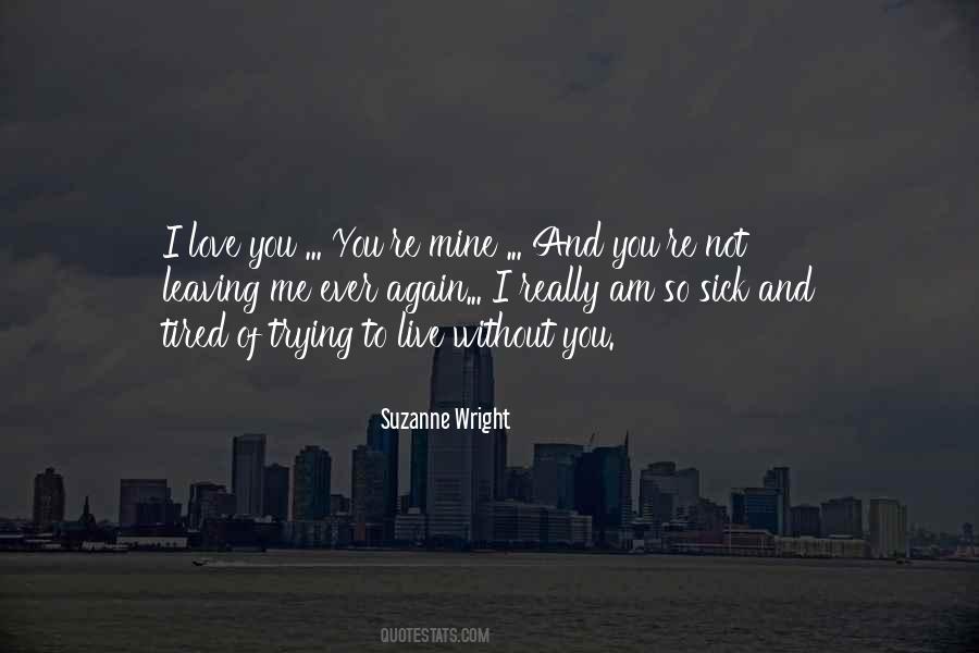 You're Mine Love Quotes #1789432
