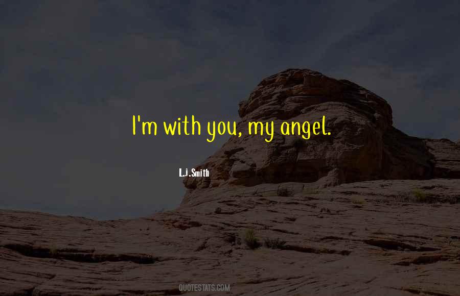 You're My Angel Quotes #383153