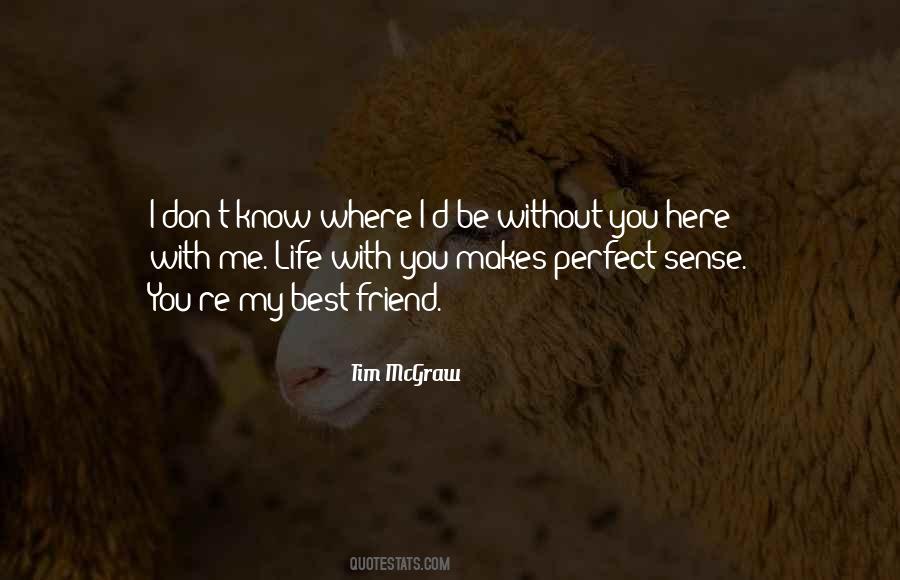 You're My Best Friend Quotes #1670651