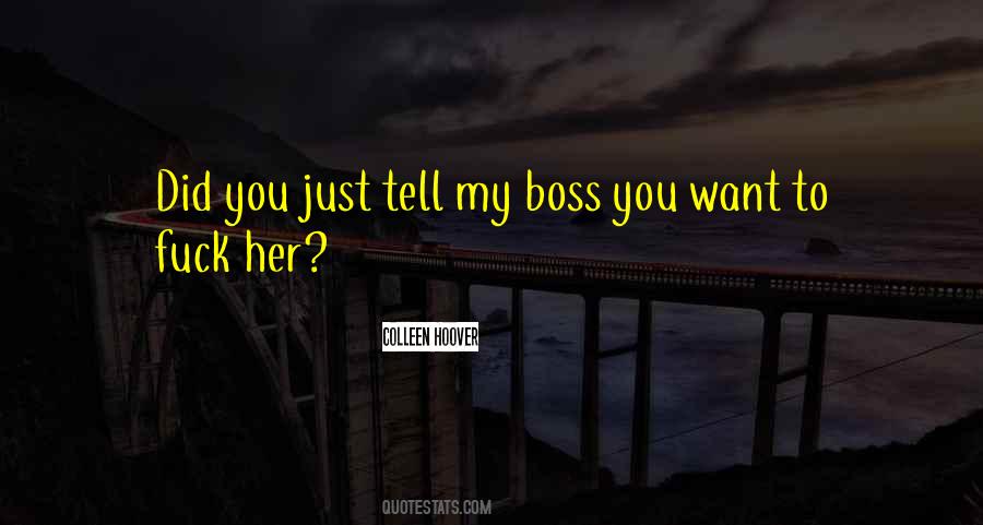 You're My Boss Quotes #963531