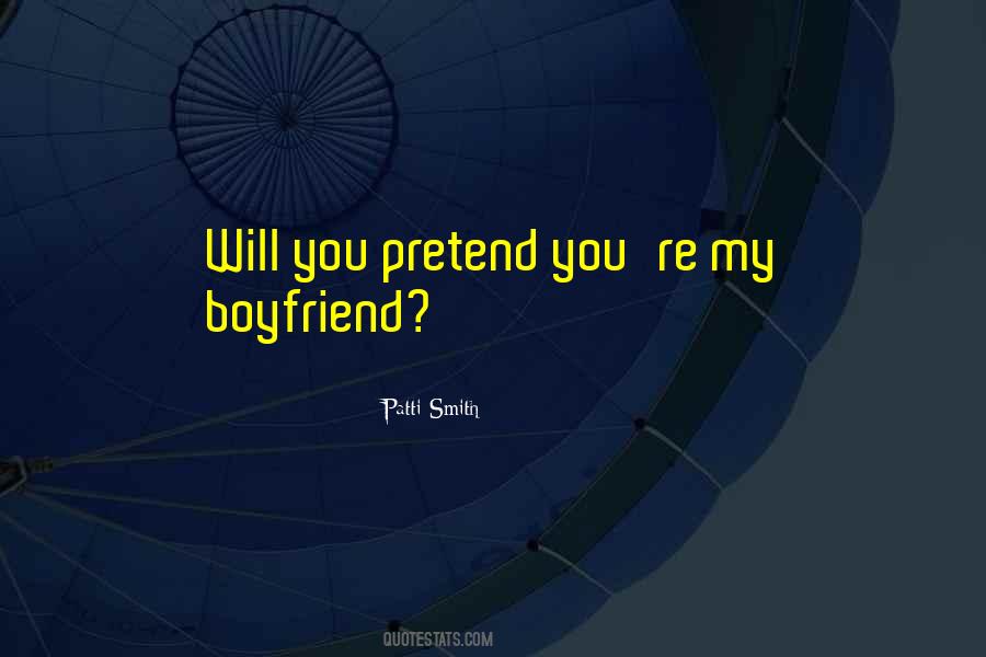 You're My Boyfriend Quotes #897246