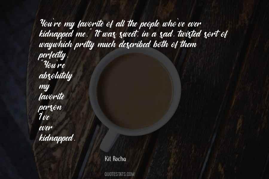 You're My Favorite Person Quotes #548849