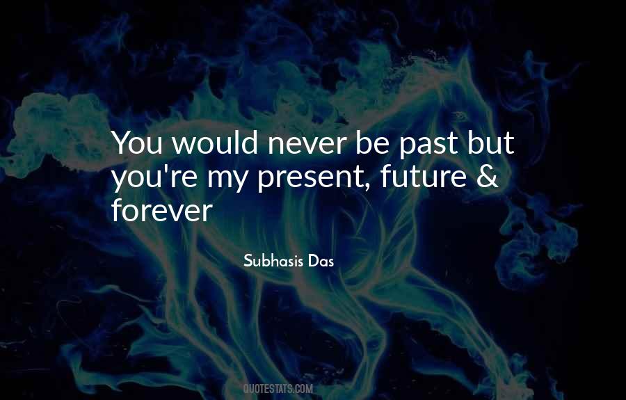 You're My Future Quotes #1368499