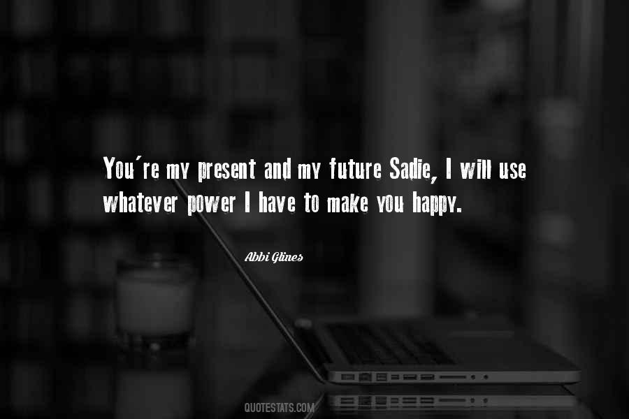 You're My Future Quotes #1460243