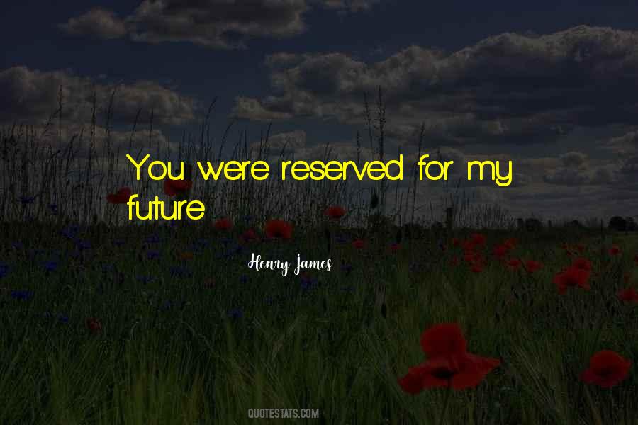 You're My Future Quotes #176756