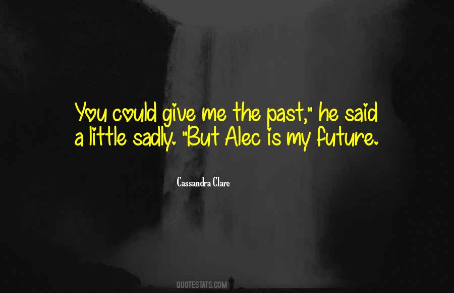 You're My Future Quotes #63622