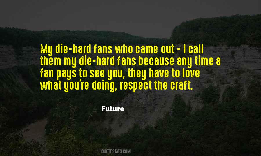You're My Future Quotes #742208