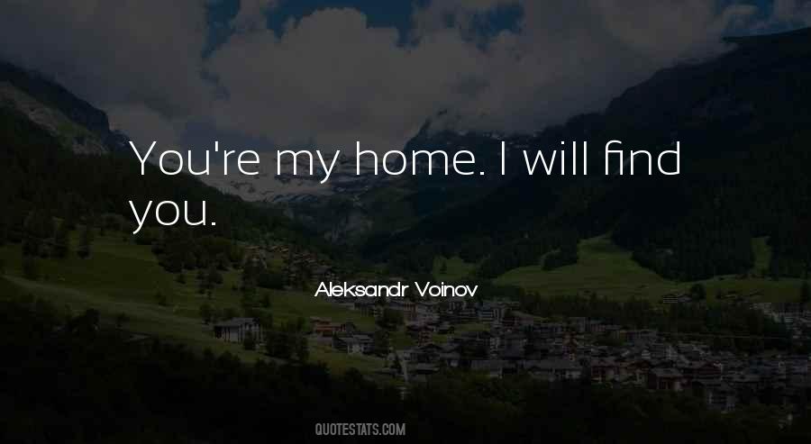 You're My Home Quotes #1714615