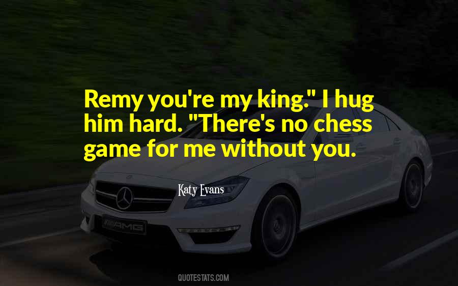 You're My King Quotes #1392941