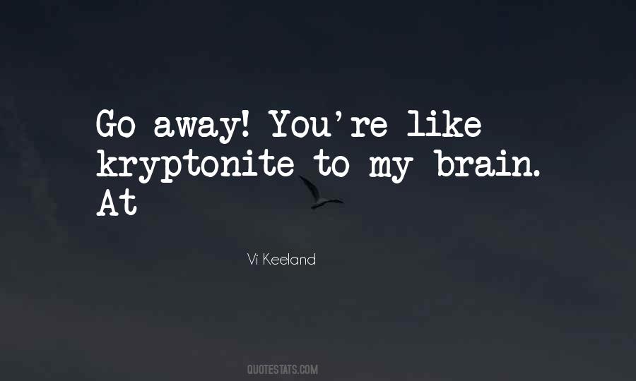 You're My Kryptonite Quotes #893591
