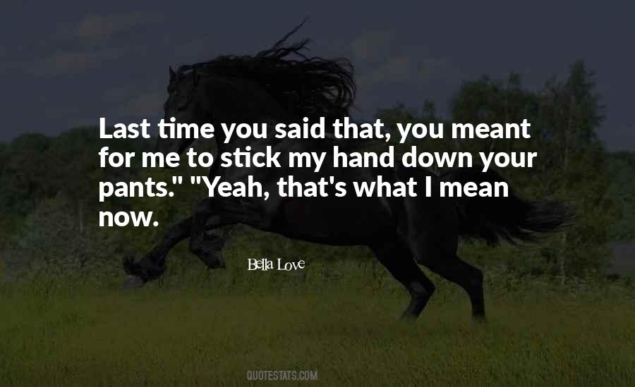 You're My Last Love Quotes #1317422