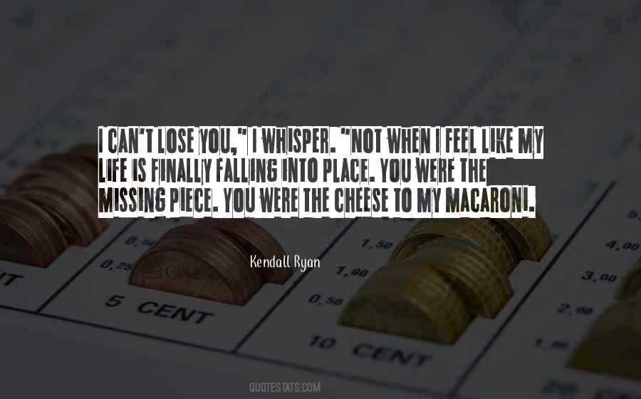 You're My Missing Piece Quotes #1568790