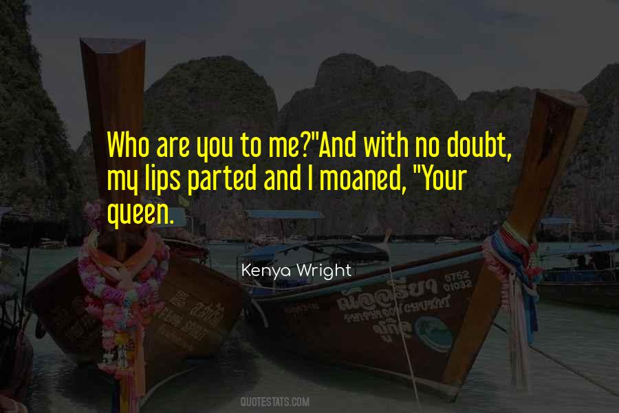 You're My Queen Quotes #191610