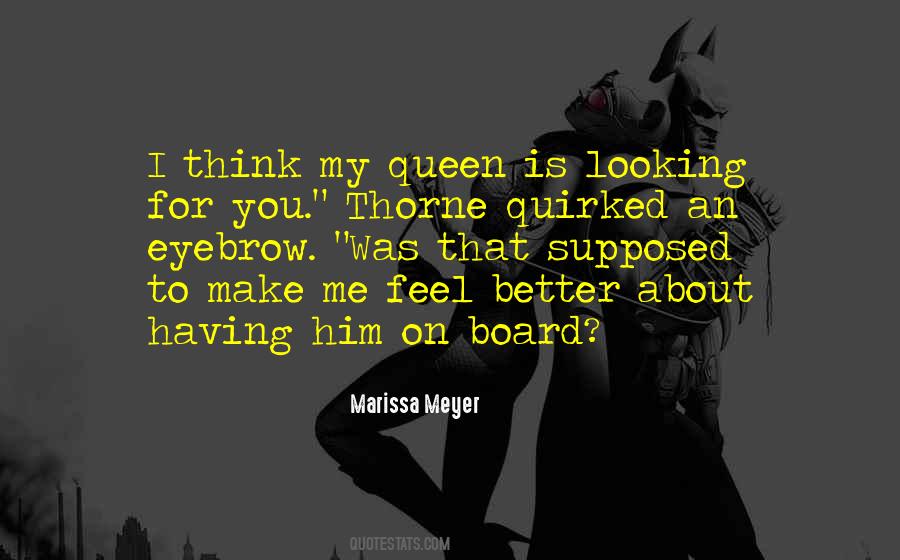 You're My Queen Quotes #684428