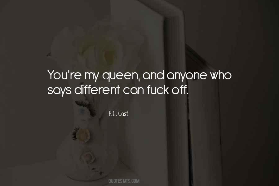 You're My Queen Quotes #960653