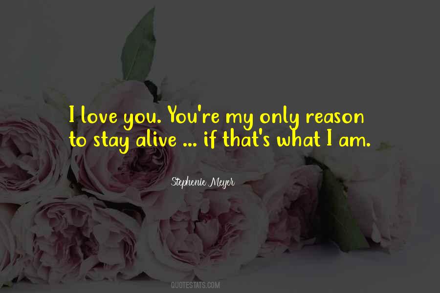 You're My Reason Quotes #1730082