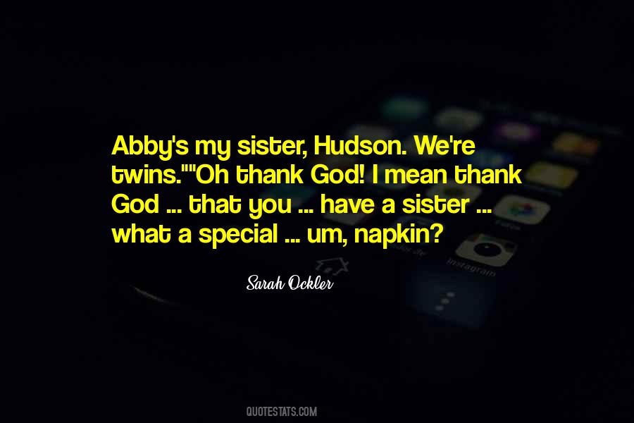 You're My Sister Quotes #786679