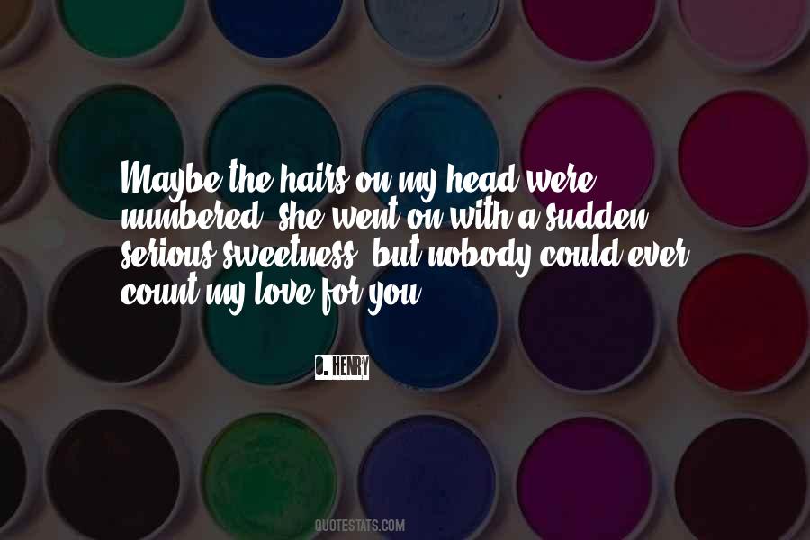You're My Sweetest Downfall Quotes #1317219