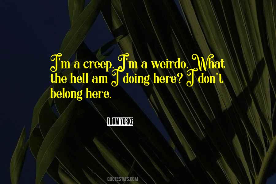 You're My Weirdo Quotes #480849