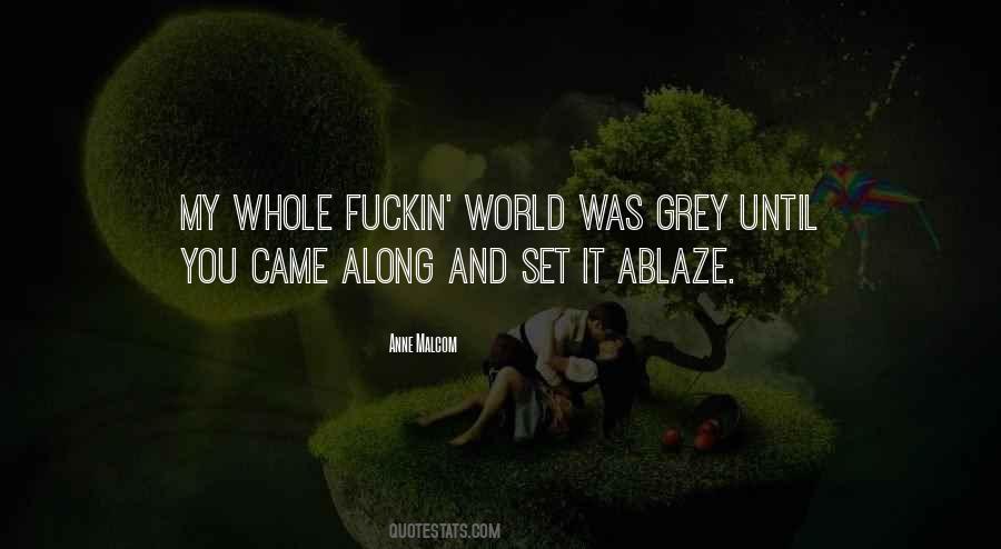 You're My Whole World Quotes #638665