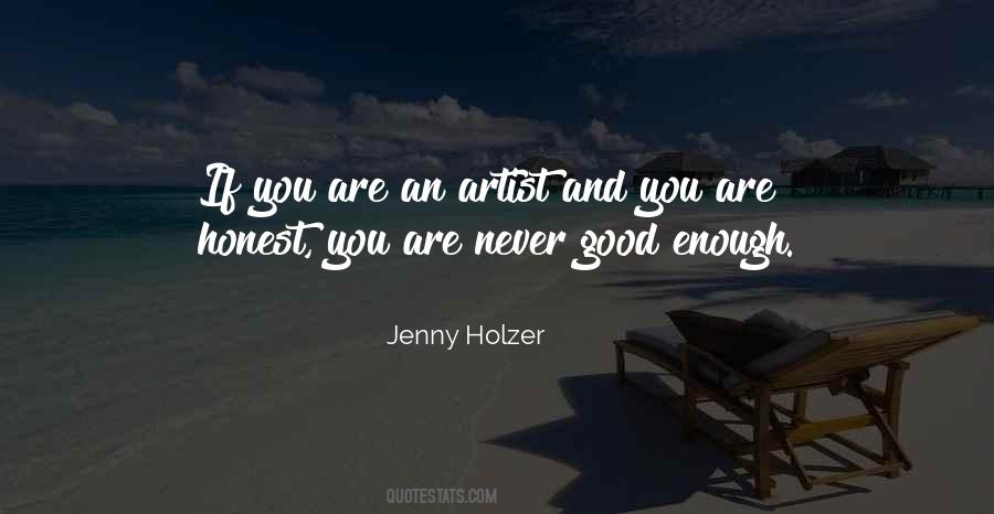 You're Never Good Enough Quotes #1057567